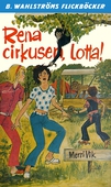 Lotta 35 - Rena cirkusen, Lotta!