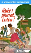 Lotta 36 - Rakt i plurret, Lotta!