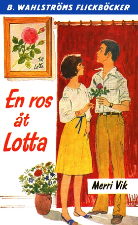 Lotta 37 - En ros åt Lotta (e-bok) av Merri Vik