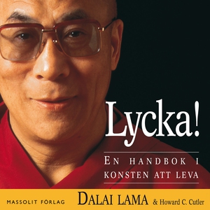 Lycka! En handbok i konsten att leva (ljudbok)