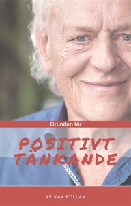 Grunden för positivt tänkande (ljudbok) av Kay