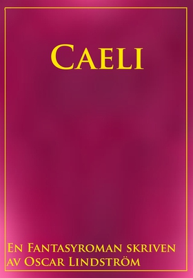 Caeli (e-bok) av Oscar Lindström
