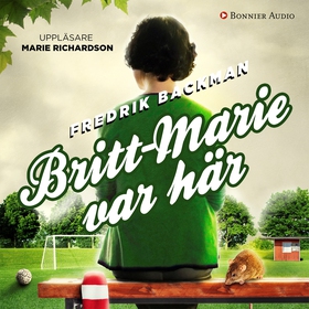 Britt-Marie var här (ljudbok) av Fredrik Backma