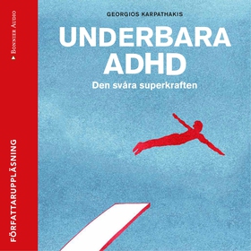 Underbara ADHD : den svåra superkraften (ljudbo