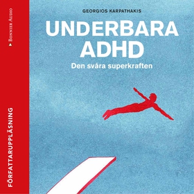 Underbara ADHD : den svåra superkraften (ljudbo