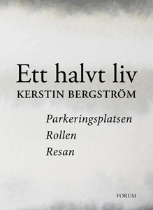 Ett halvt liv : Parkeringsplatsen ; Rollen ; Re