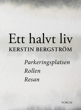 Parkeringsplatsen ; Rollen ; Resan (e-bok) av K