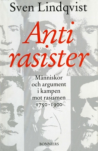 Antirasister : Människor och argument i kampen