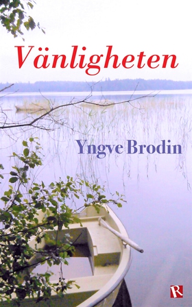 Vänligheten (e-bok) av Yngve Brodin