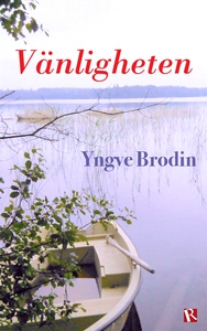 Vänligheten (e-bok) av Yngve Brodin