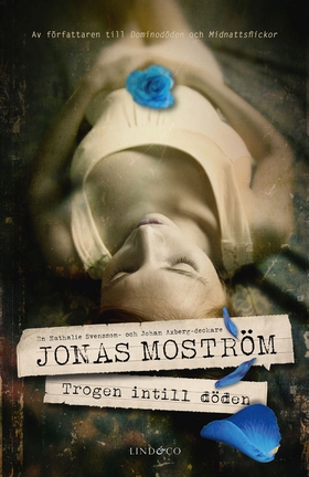 Trogen intill döden (e-bok) av Jonas Moström
