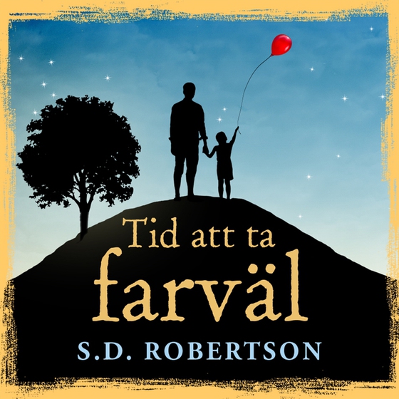 Tid att ta farväl (ljudbok) av S.D. Robertson