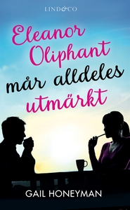 Eleanor Oliphant mår alldeles utmärkt (e-bok) a