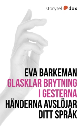 Glasklar brytning i gesterna (e-bok) av Eva Bar