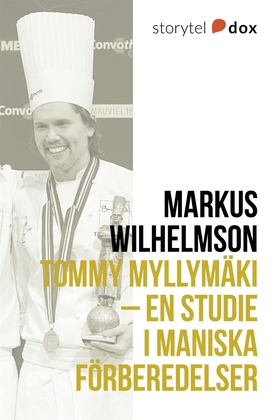 Tommy Myllymäki – En studie i maniska förberede