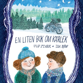 En liten bok om kärlek (ljudbok) av Ulf Stark