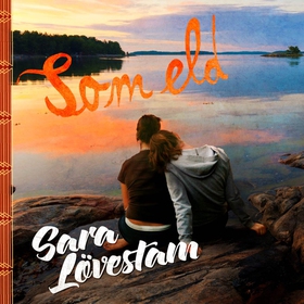 Som eld (ljudbok) av Sara Lövestam