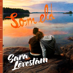 Som eld (ljudbok) av Sara Lövestam