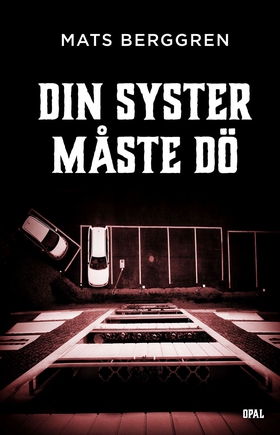 Din syster måste dö (e-bok) av Mats Berggren