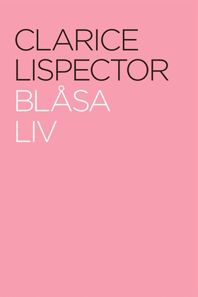 Blåsa liv (e-bok) av Clarice Lispector