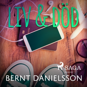 Liv och död (ljudbok) av Bernt Danielsson