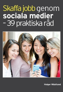Skaffa jobb genom sociala medier - 39 praktiska