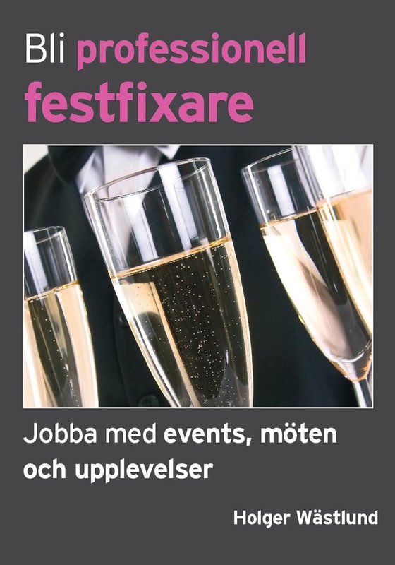 Bli professionell festfixare - Jobba med events, möten och upplevelser