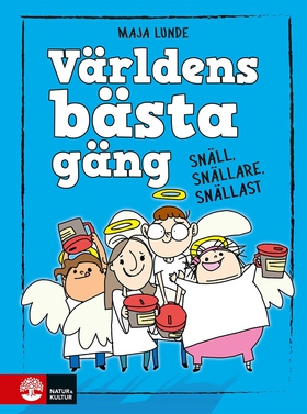 Världens bästa gäng - Snäll, snällare, snällast