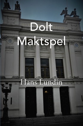 Dolt maktspel (e-bok) av Hans Lundin