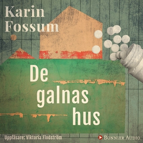 De galnas hus (ljudbok) av Karin Fossum