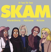 Skam : karaktärerna, platserna, citaten