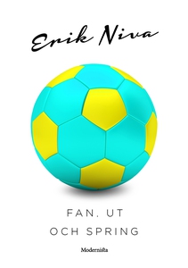Fan, ut och spring (e-bok) av Erik Niva