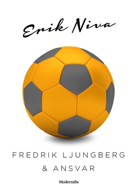 Fredrik Ljungberg & ansvar (e-bok) av Erik Niva