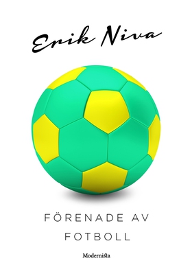 Förenade av fotboll (e-bok) av Erik Niva