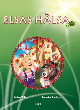 Elsas hälsa (e-bok) av Carina Wilke