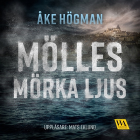 Mölles mörka ljus (ljudbok) av Åke Högman