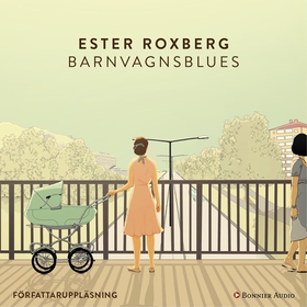 Barnvagnsblues (ljudbok) av Ester Roxberg