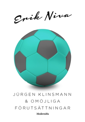 Jürgen Klinsmann & omöjliga förutsättningar (e-