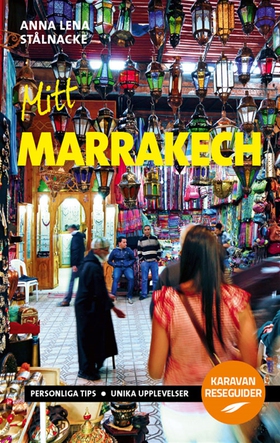 Mitt Marrakech (e-bok) av Anna Lena Stålnacke