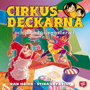 Cirkusdeckarna och polkagrismysteriet (ljudbok)