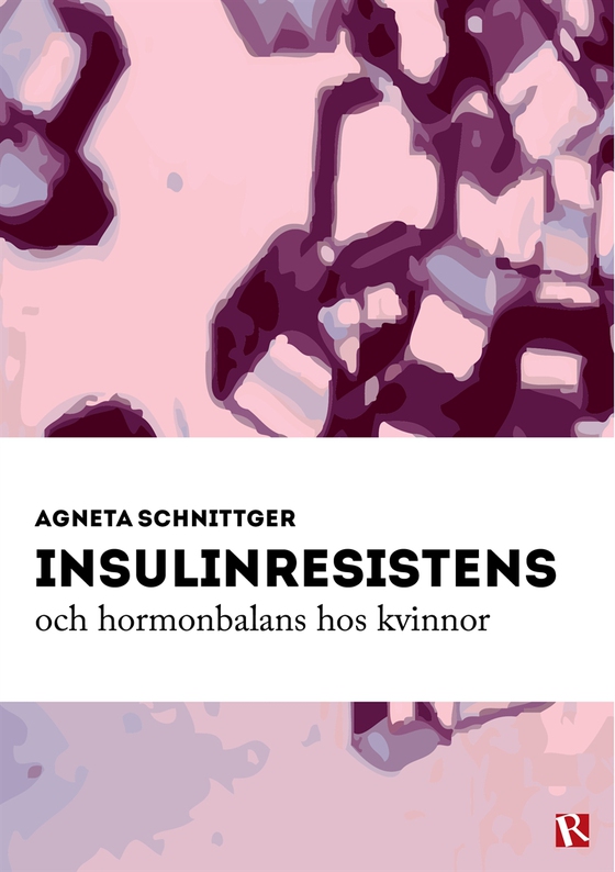 Insulinresistens och hormonbalans hos kvinnor (e-bok) av Agneta Schnittger