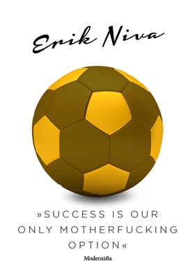 »Success is our only motherfucking option« (e-b