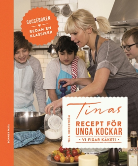 Tinas recept för unga kockar - vi fixar käket! 
