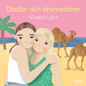 Dadlar och dromedarer (ljudbok) av Viveca Lärn