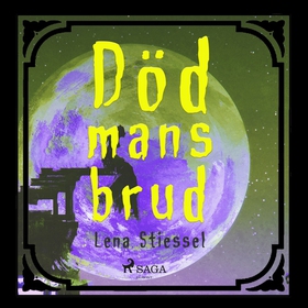 Död mans brud (ljudbok) av Lena Stiessel