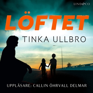 Löftet (ljudbok) av Tinka Ullbro