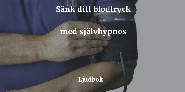 Högt blodtryck - Sänka blodtrycket med hjälp av