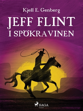 Jeff Flint i spökravinen (e-bok) av Kjell E. Ge