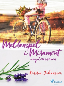 Mellanspel i Miramont: ungdomsroman (e-bok) av