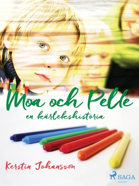 Moa och Pelle : en kärlekshistoria (e-bok) av K